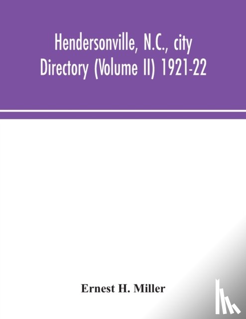 H Miller, Ernest - Hendersonville, N.C., city directory (Volume II) 1921-22