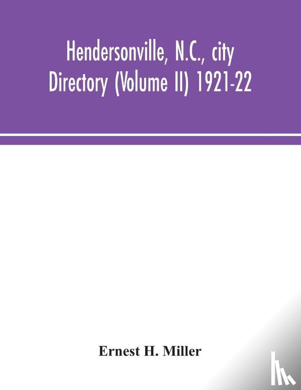 H Miller, Ernest - Hendersonville, N.C., city directory (Volume II) 1921-22