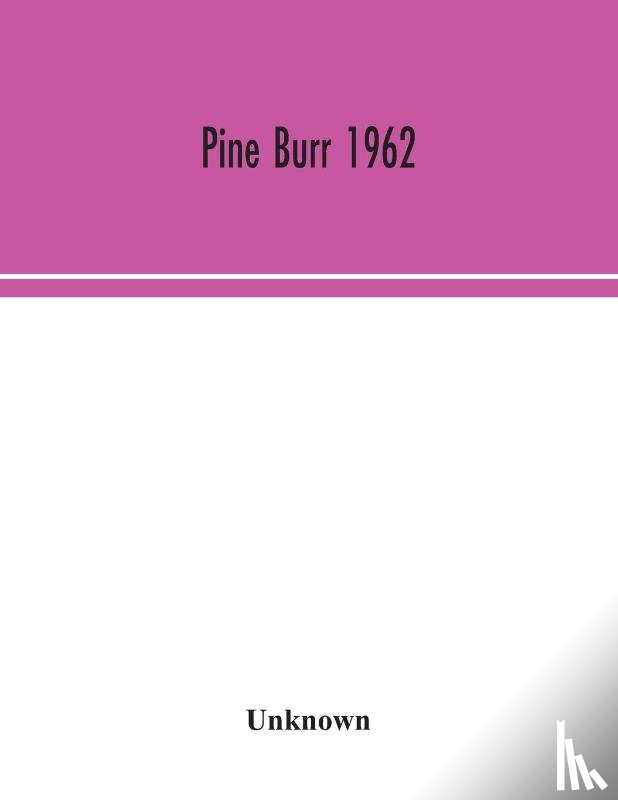 Unknown - Pine Burr 1962