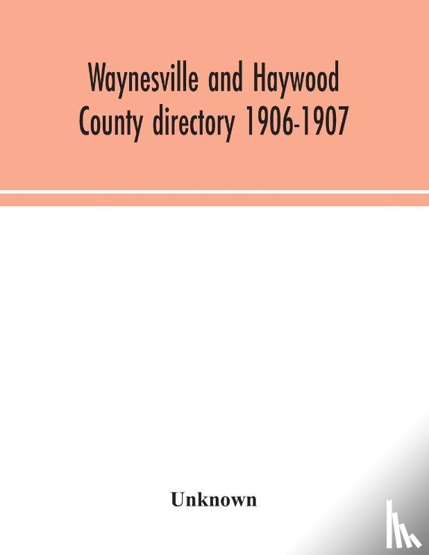 Unknown - Waynesville and Haywood County directory 1906-1907