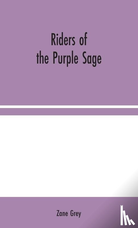 Grey, Zane - Riders of the Purple Sage