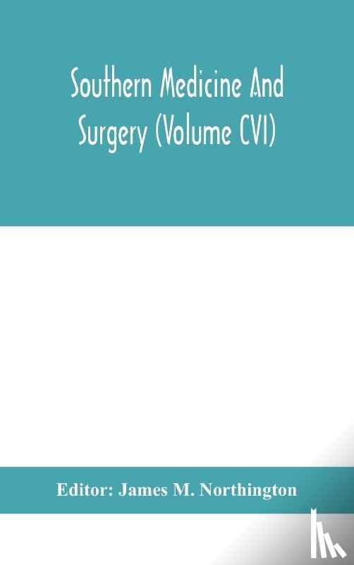  - Southern medicine and surgery (Volume CVI)