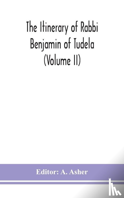  - The itinerary of Rabbi Benjamin of Tudela (Volume II)