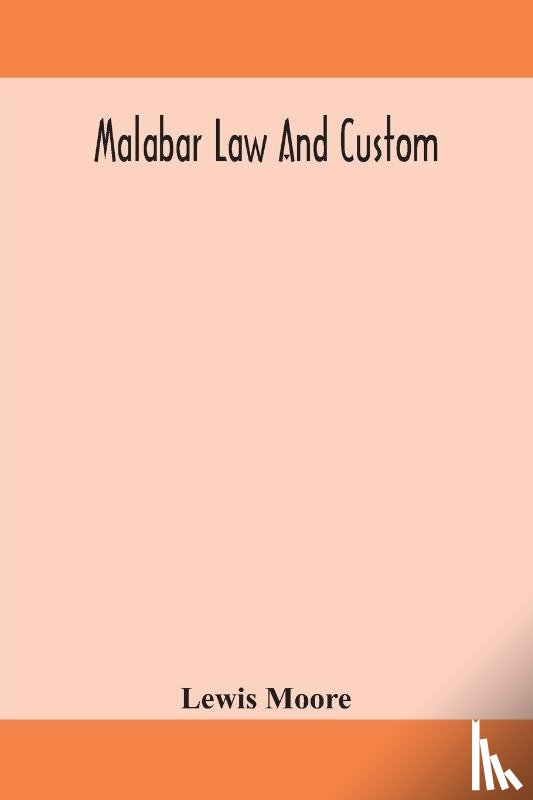 Moore, Lewis - Malabar law and custom