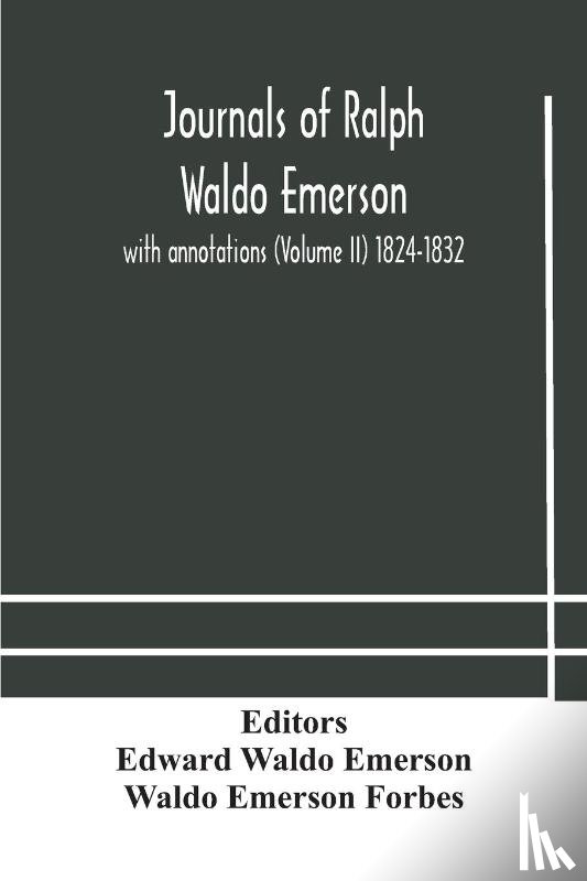 Emerson Forbes, Waldo - Journals of Ralph Waldo Emerson