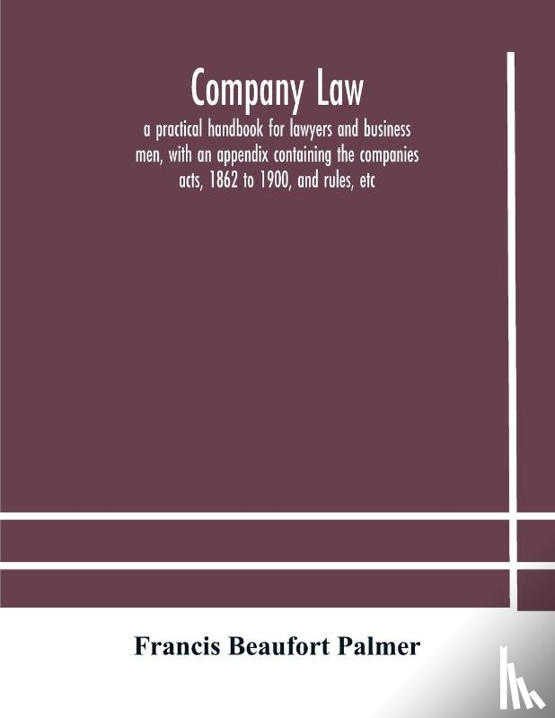 Beaufort Palmer, Francis - Company law