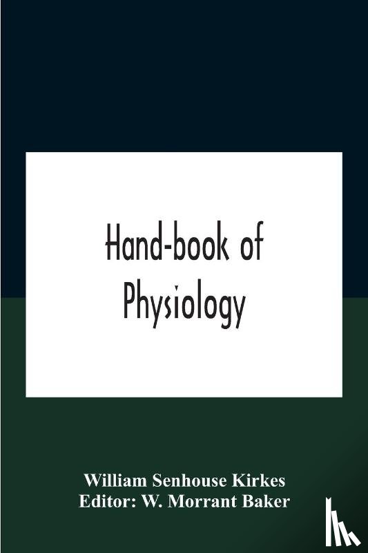 Senhouse Kirkes, William - Hand-Book Of Physiology