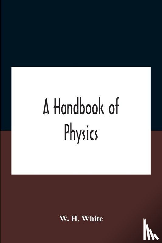 H White, W - A Handbook Of Physics