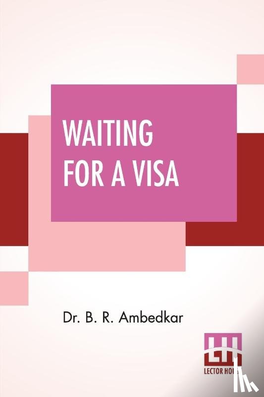 Ambedkar, Dr - Waiting For A Visa