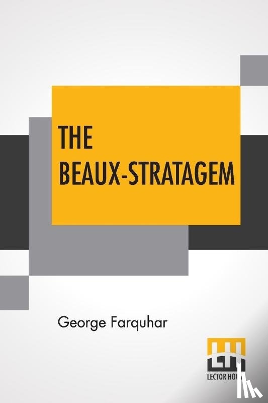 Farquhar, George - The Beaux-Stratagem