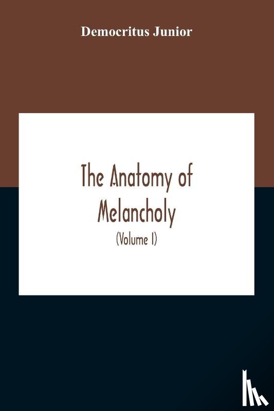 Junior, Democritus - The Anatomy Of Melancholy