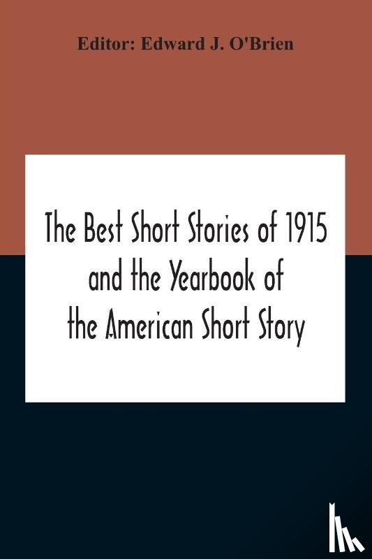 J O'Brien, Edward - The Best Short Stories Of 1915 And The Yearbook Of The American Short Story