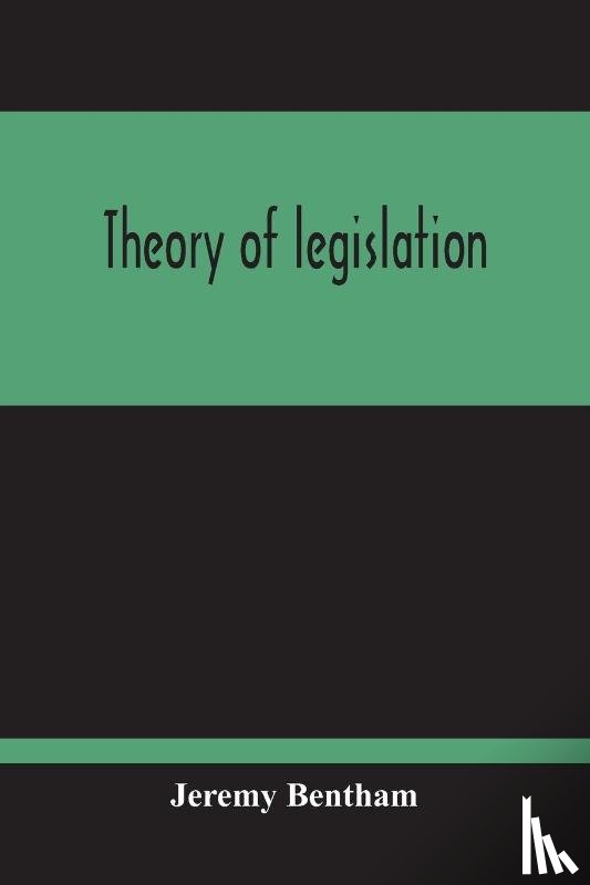 Bentham, Jeremy - Theory Of Legislation