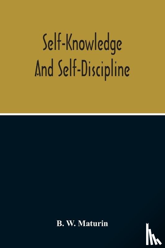 W Maturin, B - Self-Knowledge And Self-Discipline