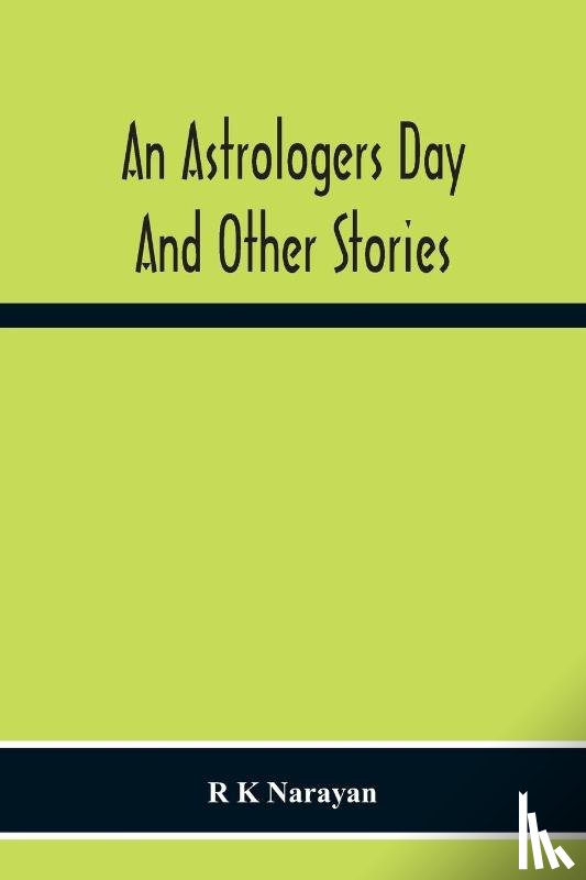 K Narayan, R - An Astrologers Day And Other Stories