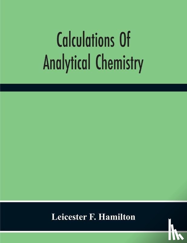 F Hamilton, Leicester - Calculations Of Analytical Chemistry
