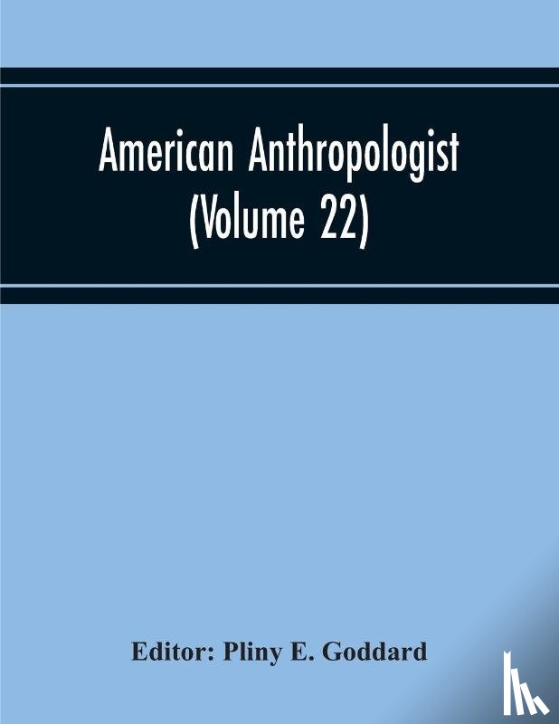  - American Anthropologist (Volume 22)