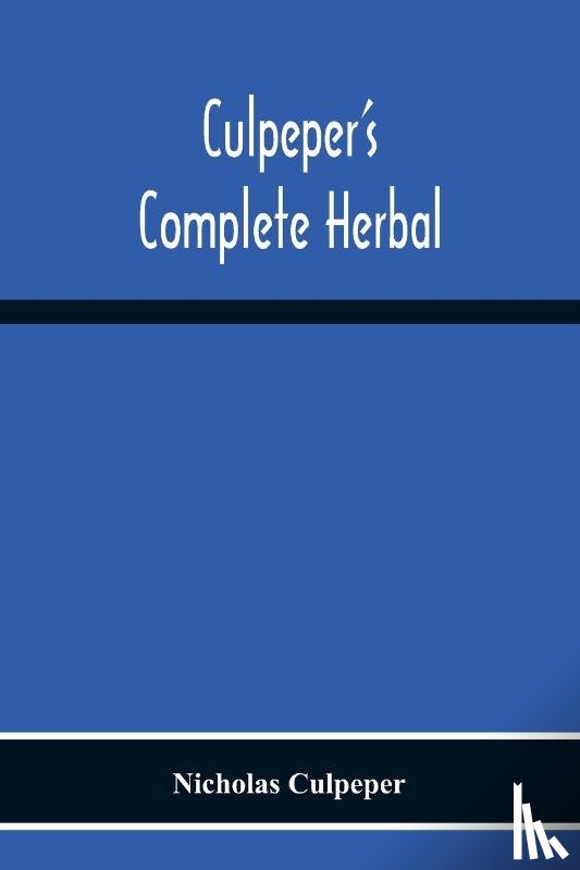 Culpeper, Nicholas - Culpeper'S Complete Herbal