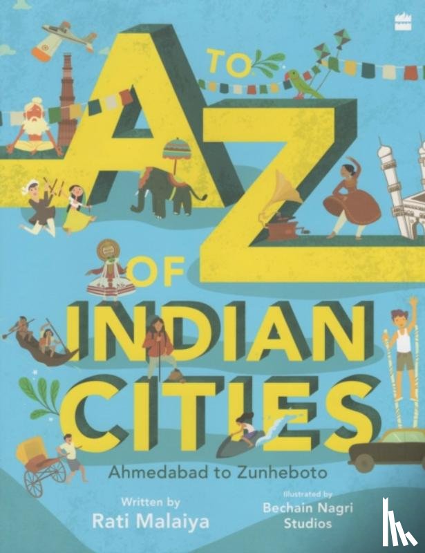 Malaiya, Rati - A-Z of Indian Cities: Ahmedabad to Zunheboto