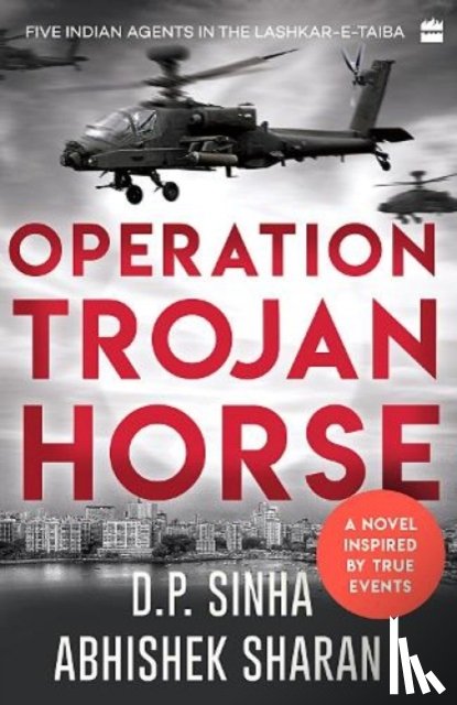 Sinha, D.P., Sharan, Abhishek - Operation Trojan Horse
