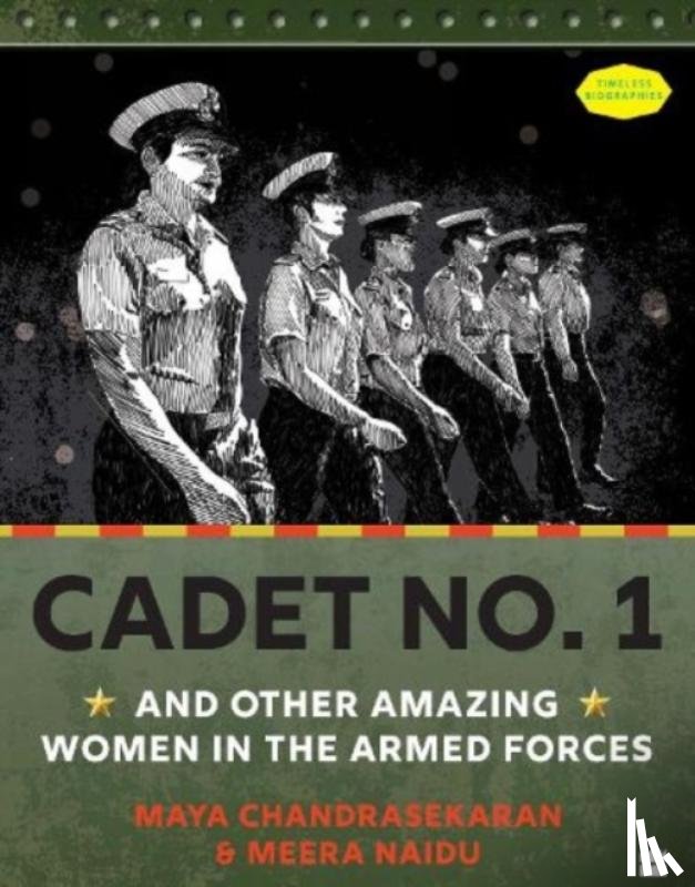 Maya Chandrasekaran - Cadet No. 1 And Other Amazing Women In The Armed Forces