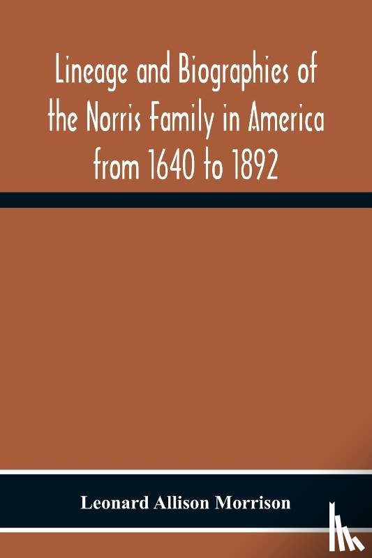 Allison Morrison, Leonard - Lineage And Biographies Of The Norris Family In America From 1640 To 1892