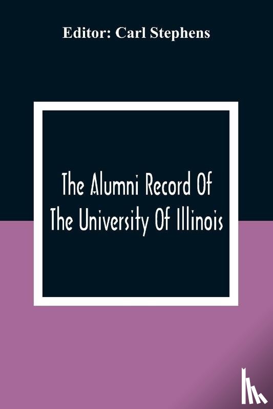  - The Alumni Record Of The University Of Illinois, Chicago Departments; Colleges Of Medicine And Dentistry, School Of Pharmacy
