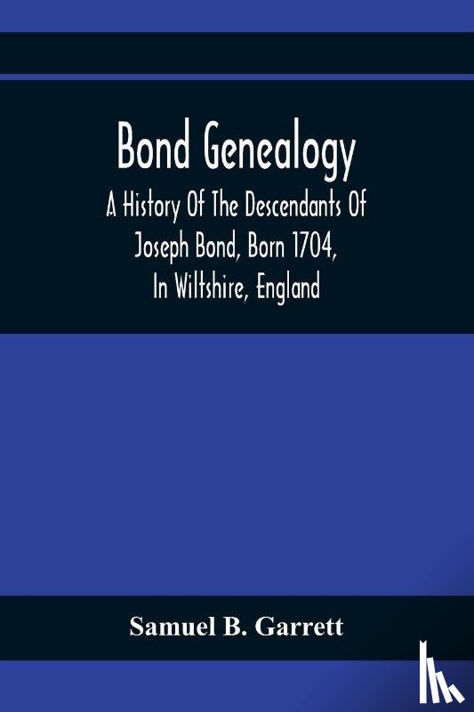 B Garrett, Samuel - Bond Genealogy