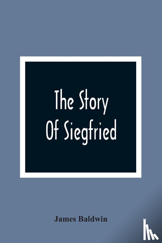 Baldwin, James - The Story Of Siegfried