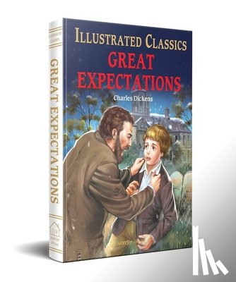 Charles Dickens - Great Expectations : Illustrated Children Classic