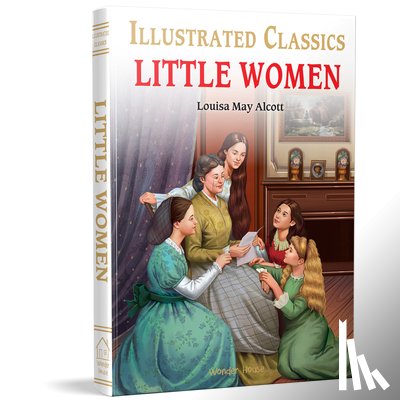 Louisa May Alcott - Little Women : Illustrated Children Classics
