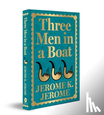 Jerome K Jerome - Three Men in a Boat (Deluxe Hardbound Edition)