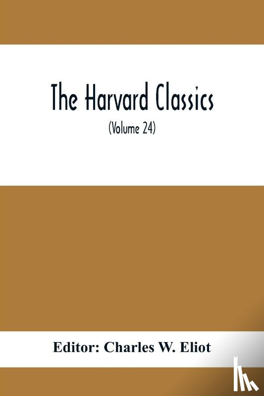  - The Harvard Classics; Edmund Burke On Taste On The Sublime And Beautiful Reflections On The French Revolution A Letter To A Noble Lord (Volume 24)