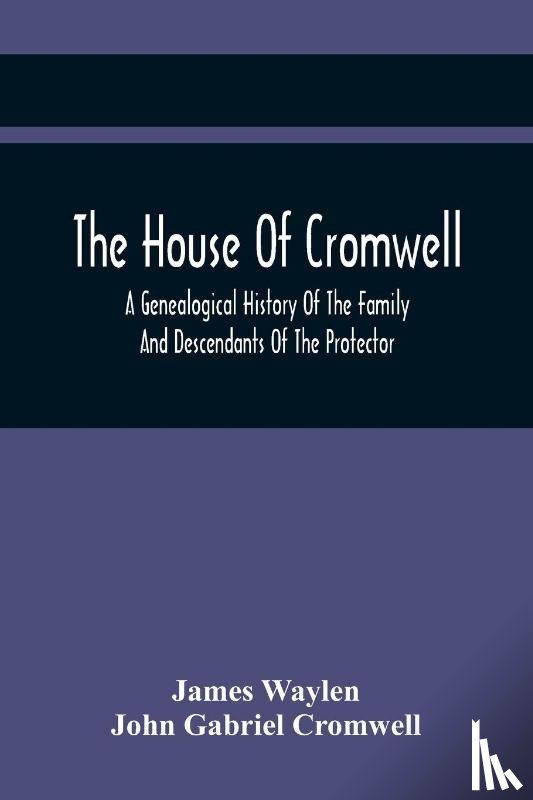 Waylen, James, Gabriel Cromwell, John - The House Of Cromwell