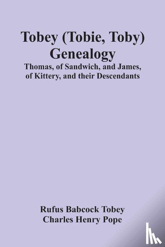 Babcock Tobey, Rufus, Henry Pope, Charles - Tobey (Tobie, Toby) Genealogy