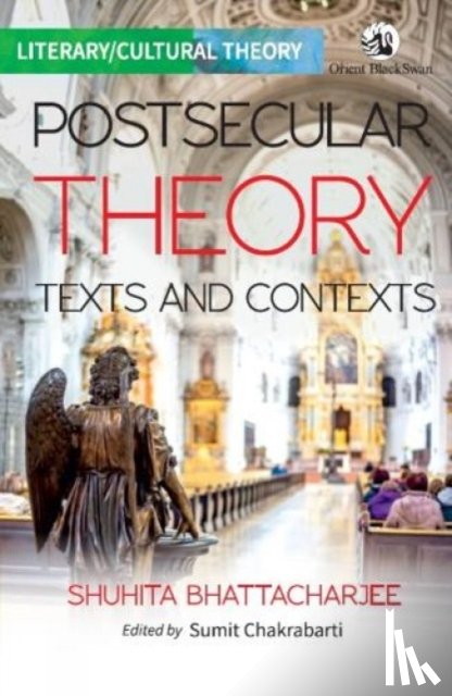 Bhattacharjee, Shuhita - Postsecular Theory