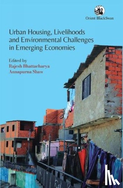 Shaw, Annapurna - Urban Housing, Livelihoods and Environmental Challenges in Emerging Economies