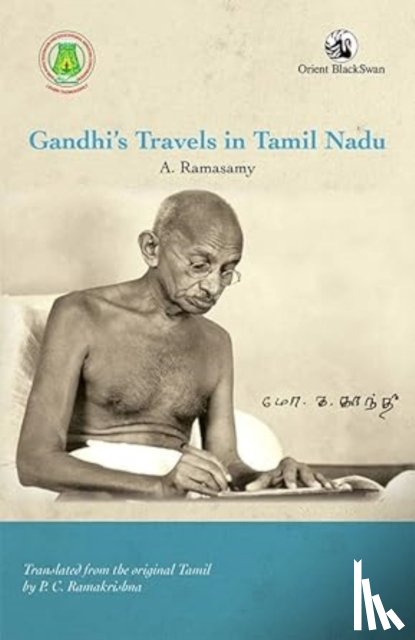 Ramasamy, A. - Gandhi’s Travels in Tamil Nadu