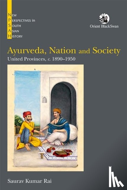 Rai, Saurav Kumar - Ayurveda, Nation and Society