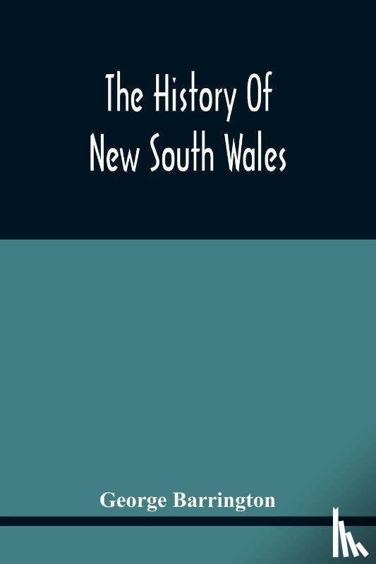 Barrington, George - The History Of New South Wales