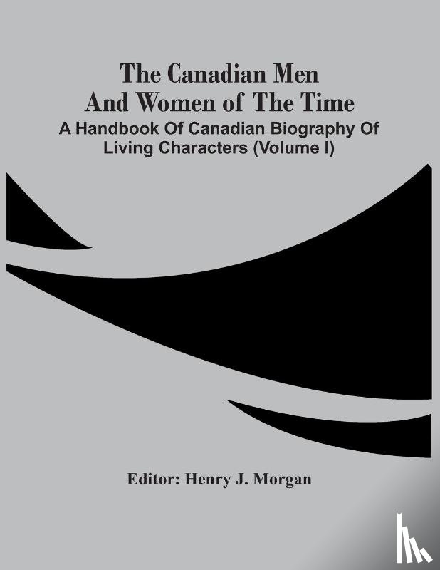  - The Canadian Men And Women Of The Time