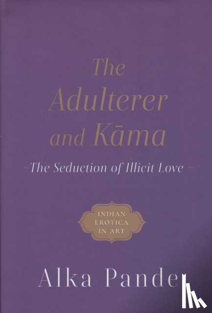 Pande, Alka - The Adulterer and Kama