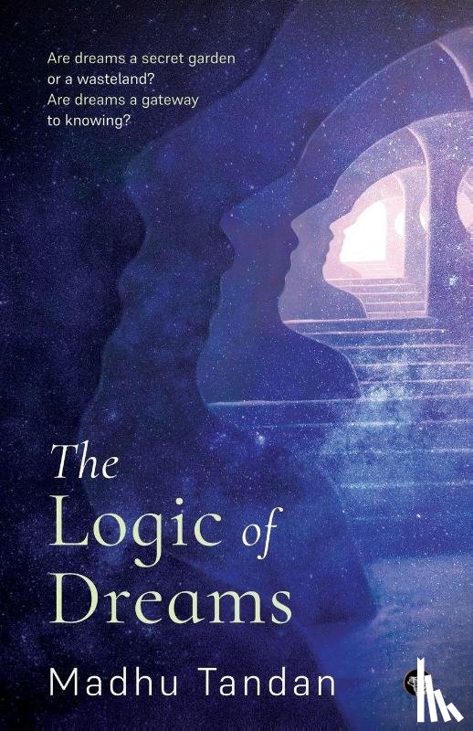 Tandan, Madhu - The Logic of Dreams