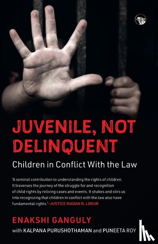 Ganguly, Enakshi, Purushothaman, Kalpana, Roy, Puneeta - JUVENILE, NOT DELINQUENT CHILDREN IN CONFLICT WITH THE LAW