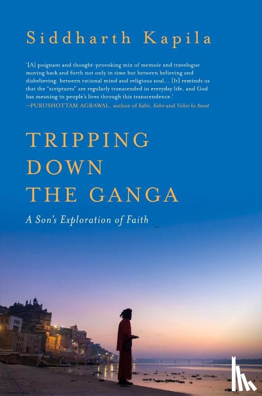 Kapila, Siddharth - Tripping Down The Ganga