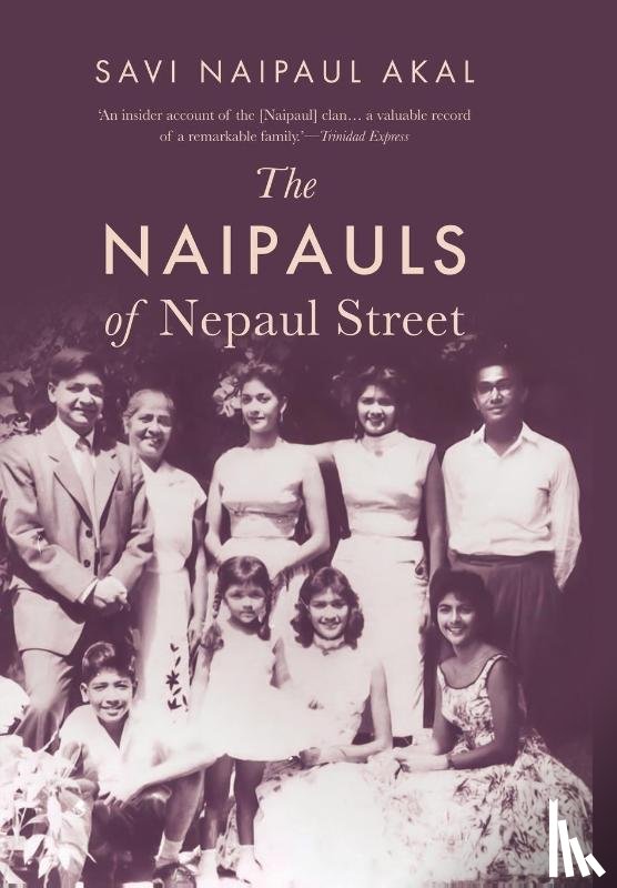 Akal, Savi Naipaul - The Naipauls of Nepaul Street
