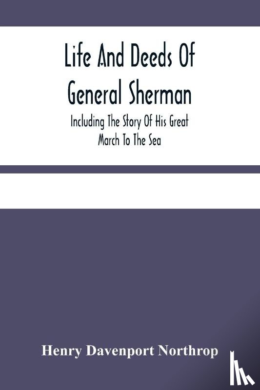 Davenport Northrop, Henry - Life And Deeds Of General Sherman