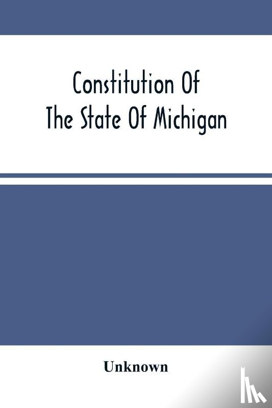 Unknown - Constitution Of The State Of Michigan