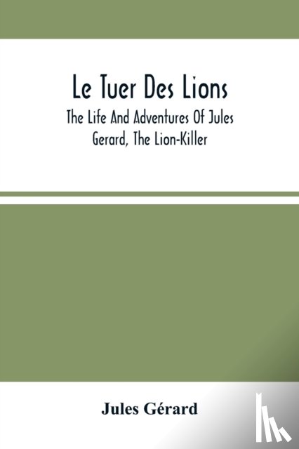 Gerard, Jules - Le Tuer Des Lions