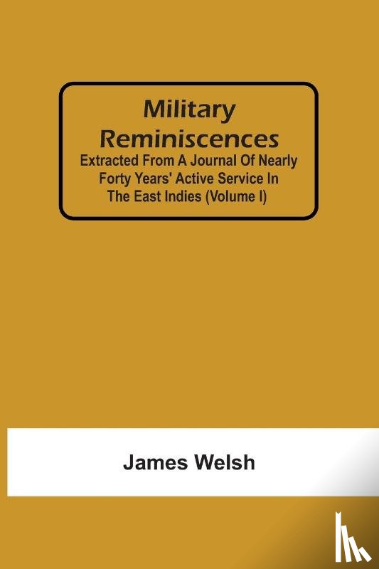 Welsh, James - Military Reminiscences